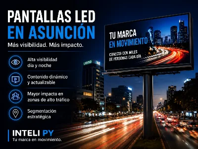 POTENCIA TU MARCA EN ASUNCIÓN CON PANTALLAS LED DE INTELI PY DURANTE EL FLUJO URBANO DE JUNIO